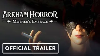 Arkham Horror: Mother's Embrace - Official Launch Trailer