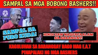 SAMPAL SA MGA BOBONG BASHERS!! KAGULUHAN SA BARANGGAY BAGO MAG E.A.T PINAPALAKI NG MGA BASHERS!