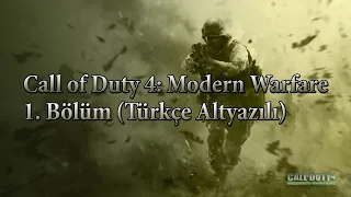 Call of Duty 4 MW Türkçe 1. Bölüm