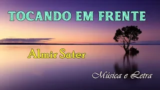 Tocando em Frente - Almir Sater (Música & Letra)