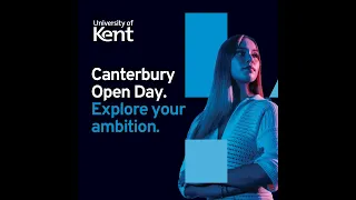 Canterbury Campus Open Day | Saturday 8th October 2022 | University of Kent