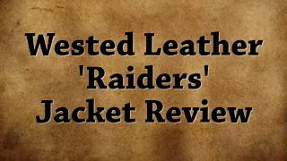 Wested Leather "Raiders of the Lost Ark" Indiana Jones Jacket Review