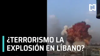¿Terrorismo la explosión en Beirut, Líbano? - Las Noticias
