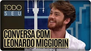 Todo Seu - Conversa com Leonardo Miggiorin (04/04/16)