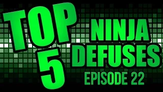 Top 5 Ninja Defuses! (Episode 22)