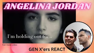 GEN X'ers REACT | ANGELINA JORDAN | I'm Still Holding out for You (Fan made video)