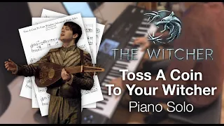 The Witcher - Toss A Coin To Your Witcher (Advanced Piano Solo with Sheet Music)