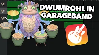 DWUMROHL in GARAGEBAND (My Singing Monsters)