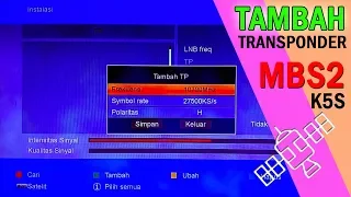 Cara Menambah Transponder di Matrix Burger S2 K5S 8MB