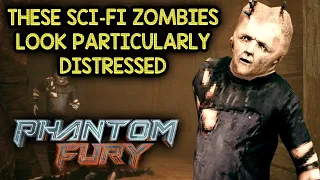 BLASTIN' SAD SCI-FI ZOMBIES |  Phantom Fury