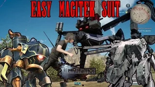 Final Fantasy 15  How To Easily Get  MAGITEK SUIT & MAGITEK SUIT V2 - MA-X Angelus-0 Mega Boss