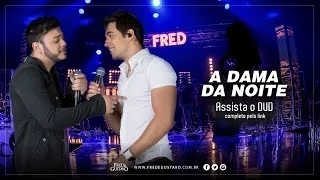 Fred & Gustavo - A Dama da Noite (DVD 2014)