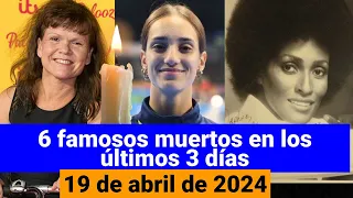 Famosos fallecidos en las últimas 72 horas 19 de abril