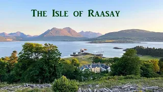 A Summer Visit to Raasay