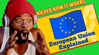 African Reacts To The European Union Explained || Still Don't Understand Its Purpose Though.