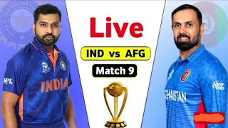 India Vs Afghanistan Live World Cup |Afghanistan Vs India Live Score | IND vs AFGMatch 9