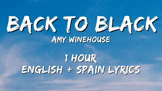 Amy Winehouse - Back To Black 1 hour / English lyrics + Spain lyrics