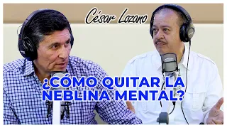 Cómo quitarte la neblina mental |Entrevista con el Dr. Marco Marín| Dr. César Lozano