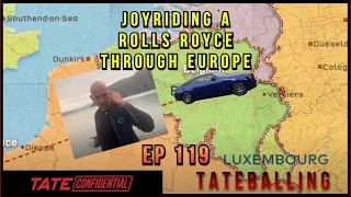ROLLS ROYCE EUROPE TOUR (EP. 119) Tate Confidential