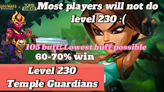 NEW Level 230 Temple Guardians, High win %, Lowest Buff - Lara Croft Event - Hero Wars: Dominion Era