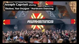 Joseph Capriati playing: Skober, Yan Oxygen - Hardcore Dancing @ Awakenings Festival 2019 Sunday