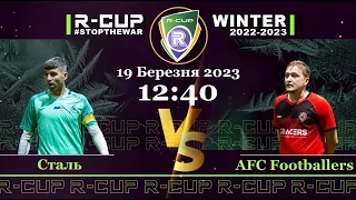 Сталь 1- 3 AFC Footballers R-CUP WINTER 22'23' #STOPTHEWAR в м. Києві