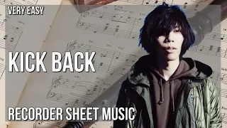 Recorder Sheet Music: How to play Kick Back (Chainsaw Man) by Kenshi Yonezu