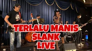@MusikSlank  Live TERLALU MANIS