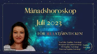 Sophias Astrologi ⭐MÅNADSHOROSKOP JULI 2023 ⭐FÖR ALLA STJÄRNTECKEN❤️❤️❤️❤️❤️❤️