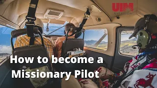 How to Become a Missionary Pilot: What does it take?