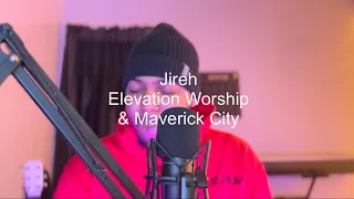 Jireh | Elevation Worship & Maverick City (Cover)