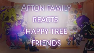 (⚠️15+⚠️)Afton family reacts Happy tree friends (+glitchtrap,vanny,ennard,Fredbear,nightmare)