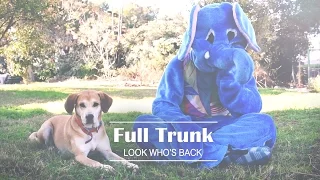 Full Trunk - Look Who's Back {Official Video}