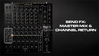 #4. How to use Master Mix and channel returns | DJM-V10 6-channel professional mixer tutorial series