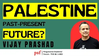 What is happening in Gaza | Vijay Prashad | Palestine | Israel | West Asia | PSF