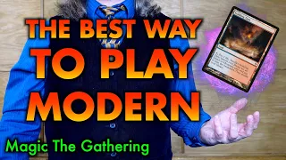 The Best Way To Play Modern | A Magic: The Gathering Guide