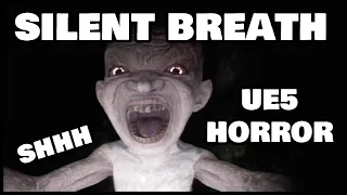 Silent Breath! New UE5 Cam Style, Photorealistic HORROR!