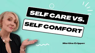 Self Care vs Self Comfort