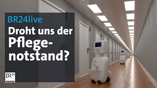 BR24live: Angst vor dem Alter - Droht uns der Pflegenotstand? | jetzt red i | BR24