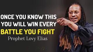 WATCH How To Win All Your  Life's  Battles and Struggles • Prophet Lovy Elias