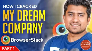 How I Cracked My Dream Company BrowsersStack as Software Tester | Software Testing Jobs | Part 1