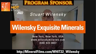 Wilensky Exquisite Minerals - What's Hot In Tucson: 2022 - Program Sponsor Series