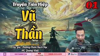 VŨ THẦN - Tập 1 | Truyện Kiếm Hiệp , Tiên Hiệp , Huyền Huyễn | MC Quang Khải | CÚ ĐÊM Radio