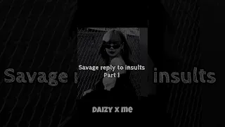 savage replies to insults (part 1) @daizyxme #blackpink #lisa #savage #edit
