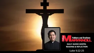 Luke 9:22-25, Gospel Reading and Reflection | Maryknoll Fathers and Brothers
