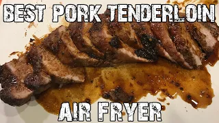 Best Pork Tenderloin 2020 (in an Air Fryer)