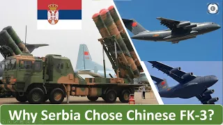 Why Did Serbia Choose The Chinese FK-3 Missile System?