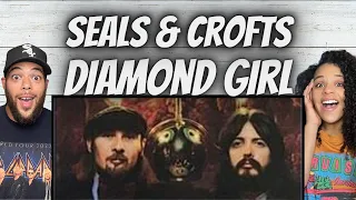 SHE LOVED IT!| FIRST TIME HEARING Seals & Crofts  -  Diamond Girl REACTION