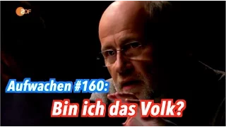 Bin ich das Volk? - Aufwachen Podcast #160