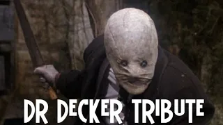 Dr Decker Tribute